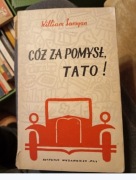 William Saroyan Cóż za pomysł Tato