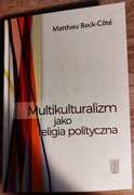Multikulturalizm jako religia polityczna