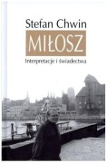 Stefan Chwin AUTOGRAF Miłosz świadectwa i interpetacje