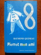 Raymond Queneau -- Pierrot mon ami