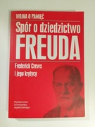 Spór o dziedzictwo Freuda Frederick Crews 