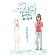 Anohana - Kwiat, który widzieliśmy tamtego dnia Tomy (1-3 komplet)