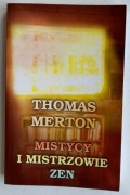 Mistycy i Mistrzowie Zen - Thomas Merton