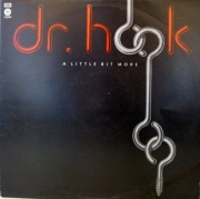 DR. HOOK - A LITTLE BIT MORE (1976 England)