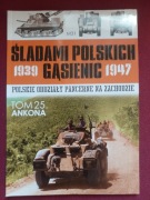 Ankona - Śladami polskich gąsienic. Polskie oddziały pancerne na zachodzie