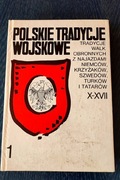 Polskie Tradycje Wojskowe  t.1