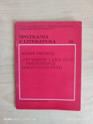Pan Tadeusz i Król-Duch – dwie koncepcje romantycznej epopei, M. Piechota