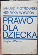 PRAWO DLA DZIECKA Piotrowski Wygoda