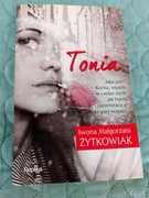 TONIA Iwona Małgorzata Żytkowiak WYD. 2016r KSIĄŻKA NOWA 100% OKAZJA CENOWA