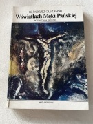 W światłach Męki Pańskiej. Tadeusz Olszański