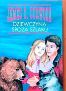 Dziewczyna spoza szlaku James Oliver Curwood