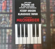 Józef Szkrzek i Klaudiusz Jania Miłosierdzie 