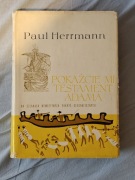 Paul Herrmann, Pokażcie mi Testament Adama. Na Szlakach nowożytnych...