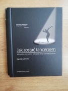 Jak zostać tancerzem Camille LeFevre