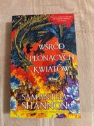 Samantha Shannon Wśród płonących kwiatów