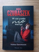 W coś trzeba nie wierzyć Violetta Ozminkowski