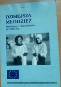 Dzisiejsza młodzież Stereotypy i rzeczywistość po 1989 roku Fatyga 