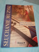 Słuchanie Muzyki Zeszyt muzyczny 3 gimnazjum 