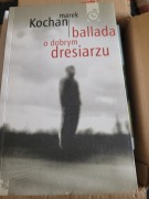M. Kochan / Ballada o dobrym dresiarzu