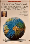 Chiny, Stany Zjednoczone i Świat w oczach Wielkiego Mistrza Lee Kuan Yewa