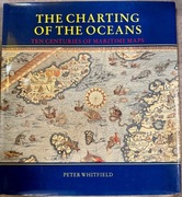 Mapy morskie The Charting of the Oceans: Ten Centuries of Maritime Maps