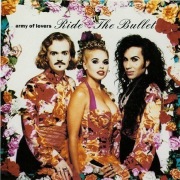 ARMY OF LOVERS - Ride The Bullet / Love Me Like A Loaded Gun - Maxi CD