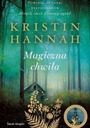 Magiczna chwila Kristin Hannah