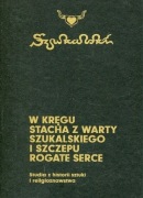 Stanisław Szukalski W kręgu Stacha z Warty Szczep Rogate Serce