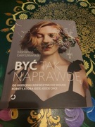 Być tak naprawdę. Od grzecznej dziewczynki do wolnej kobiety