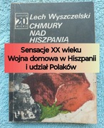 Chmury nad Hiszpanią Lech Wyszczelski Sensacje XX wieku wojna domowa 