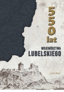 550 Lat Województwa Lubelskiego 