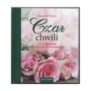 Czar chwili z życzeniami wewnętrznej harmonii - Grün Anselm