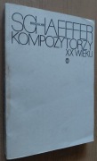 Kompozytorzy XX wieku tom 1 Od Mahlera do Szostakowicza – B. Schaeffer 