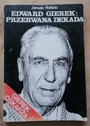 Edward Gierek: Przerwana dekada Rolicki