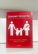 Domowy pediatra - Gunhild Kilian-Kornell, Annette Eiden