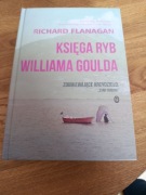 Richard FLANAGAN Księga ryb Williama Goulda stan BDB+ twarda