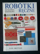 Robótki ręczne Encyklopedia kieszonkowa - Judy Brittain