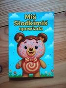 Miś Słodkimiś opowiada… – unikalna książeczka z bajkami 11 rymowanek