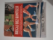 Biegaj bez kontuzji Robert Forster,  Roy M. Wallack