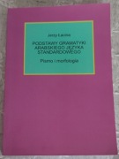 Podstawy gramatyki arabskiego języka standardowego. Pismo i morfologia.