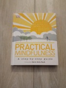 Practical Mindfulness: A step-by-step guide DK