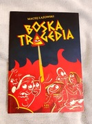 Boska Tragedia. Łazowski. Komiks Kultura Gniewu 