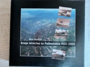 Dzieje lotnictwa na Podbeskidziu 1932-2000
