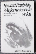 Ryszard Przybylski Wtajemniczenie w los Szkice o dramatach