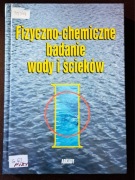 Fizyczno- chemiczne badania wody i ścieków. 