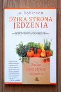 Dzika strona jedzenia Jo Robinson