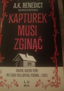 Kapturek musi umrzeć A.K. Benedict