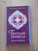 Tworzenie pieniędzy. Klucze do obfitości 