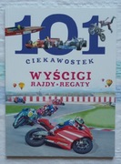 101 ciekawostek, Wyścigi, rajdy, regaty.