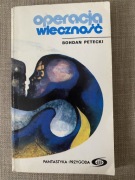 Operacja wieczność - Bohdan Petecki